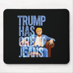 Tapis De Souris Trump a de grands jeans drôle de mème politique de