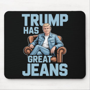 Tapis De Souris Trump a de super jeans 
