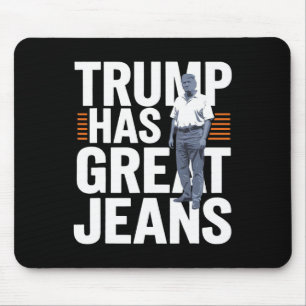 Tapis De Souris Trump a de super jeans 1