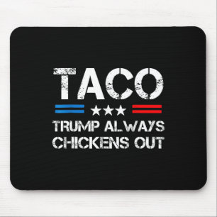 Tapis De Souris Trump abandonne toujours les tacos commerce Mème d