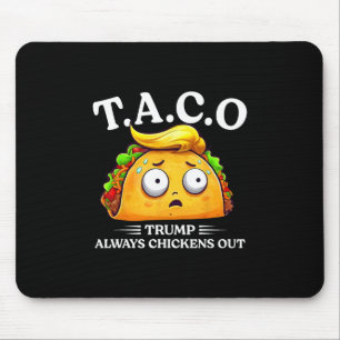 Tapis De Souris Trump abandonne toujours Taco drôle Taco Trump Sh
