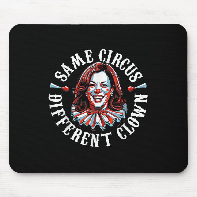 Tapis De Souris Trump Anti Kamala Harris Même Cirque Différent Clo (Devant)