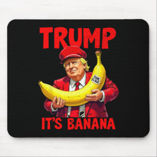 Tapis De Souris Trump C'est de la banane (pour l'échelle) Mème amu