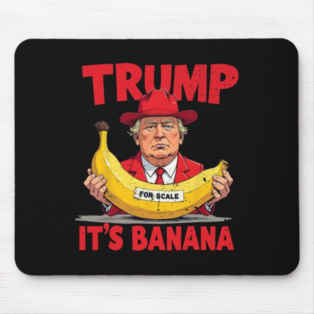 Tapis De Souris Trump C'est la banane (pour l'échelle) Mème amusan (Devant)