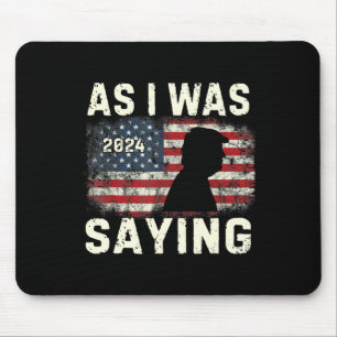 Tapis De Souris Trump Comme Je L'Ai Dit Trump Son Discours Trump V