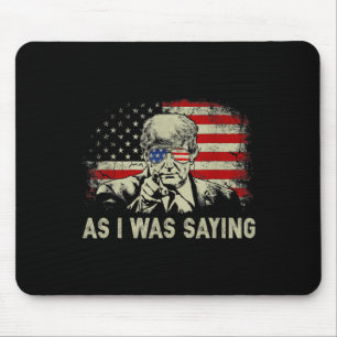 Tapis De Souris Trump Comme Je Le Disais Trump Son Discours Électi