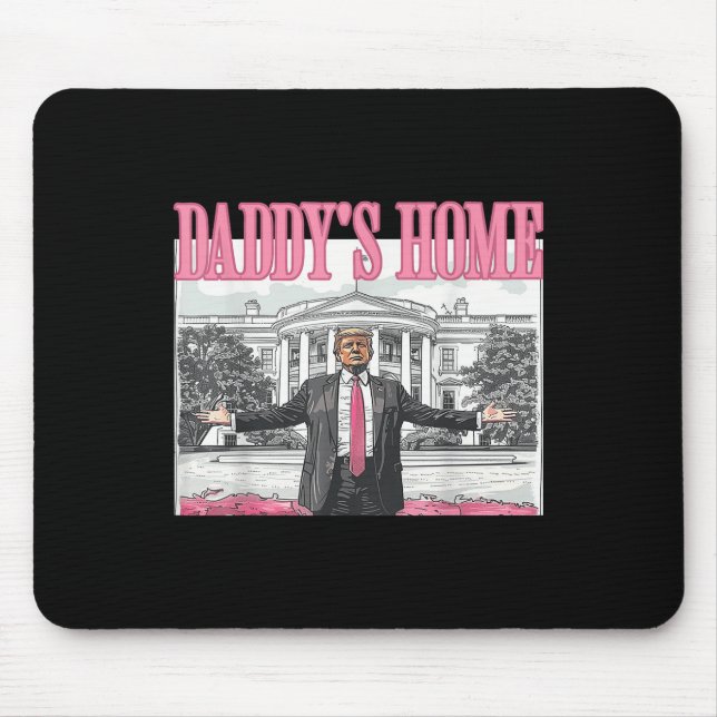 Tapis De Souris Trump Daddys Maison Blanche 2024 (Devant)