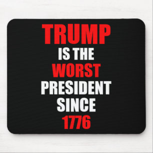 Tapis De Souris Trump est le pire président depuis 1776