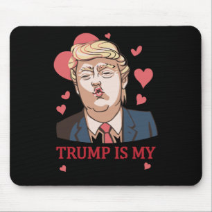 Tapis De Souris Trump est ma Saint-Valentin Trump Saint-Valentin