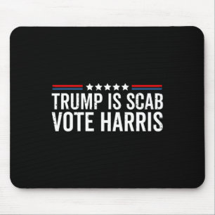 Tapis De Souris Trump Est Un Président De La Scab Harris Wheimer 2