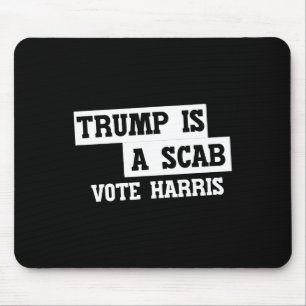 Tapis De Souris Trump Est Un Scab Vote Harris