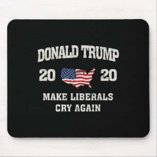 Tapis De Souris Trump fait pleurer les libéraux encore élection