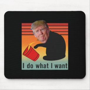Tapis De Souris Trump je fais ce que je veux drôle économie action