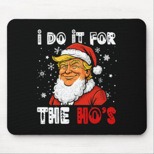 Tapis De Souris Trump Noël Père Noël Je Le Fais Pour Les Hos Cu