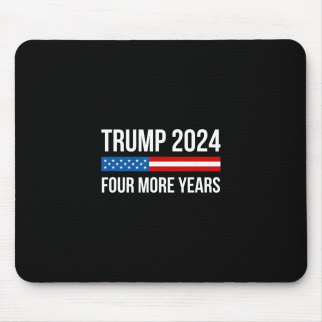 Tapis De Souris Trump - Quatre ans de plus -  (Devant)