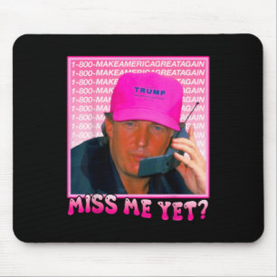 Tapis De Souris Trump rose drôle me manque pourtant, Trump 2024