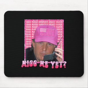 Tapis De Souris Trump rose drôle me manque pourtant, Trump 2024, P