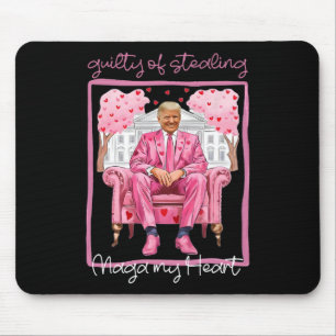 Tapis De Souris Trump Saint-Valentin Coupable D'avoir Volé Mon Cœu