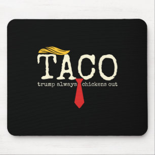 Tapis De Souris Trump se dégonfle toujours Allons-y Taco Drôle 13