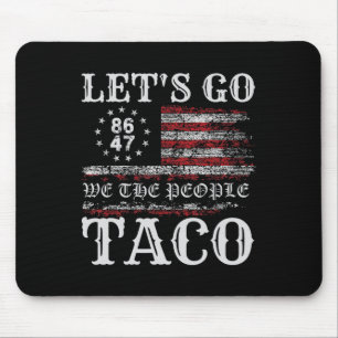 Tapis De Souris Trump se dégonfle toujours Allons-y Taco Drôle de