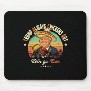 Tapis De Souris Trump se dégonfle toujours Drôle Trump T.a.c.o