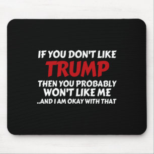 Tapis De Souris Trump Si Vous N'aimez Pas Trump