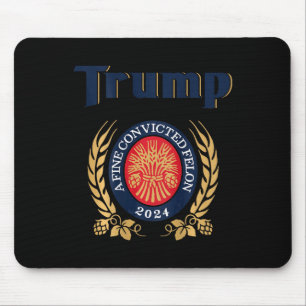 Tapis De Souris Trump Une bière Felon 2024 condamnée à une amende