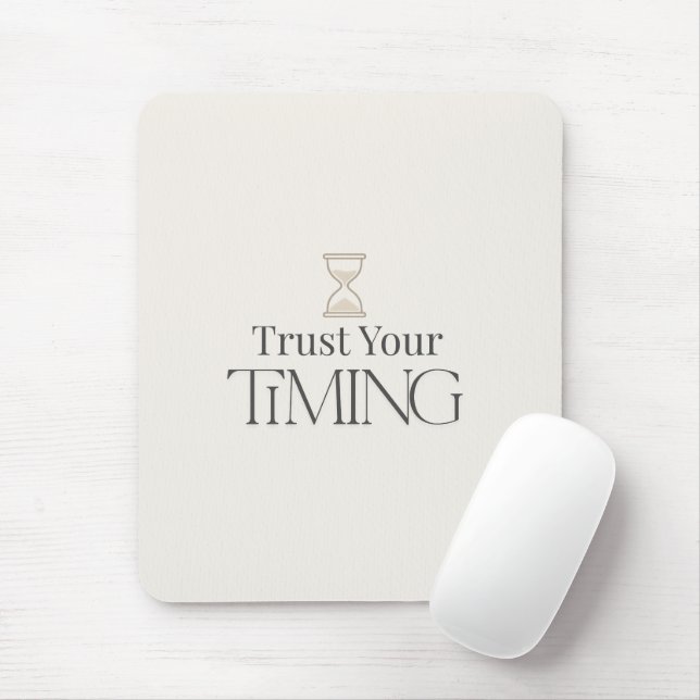 Tapis De Souris Trust Your Timing Minimal Motivational Mouse Pad (Avec souris)