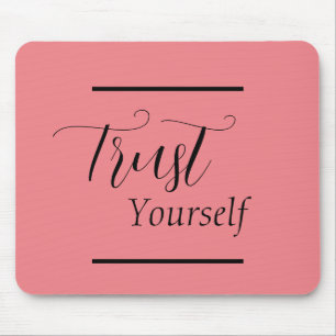 Tapis De Souris 'Trust Yourself' Phrase Black Lettering