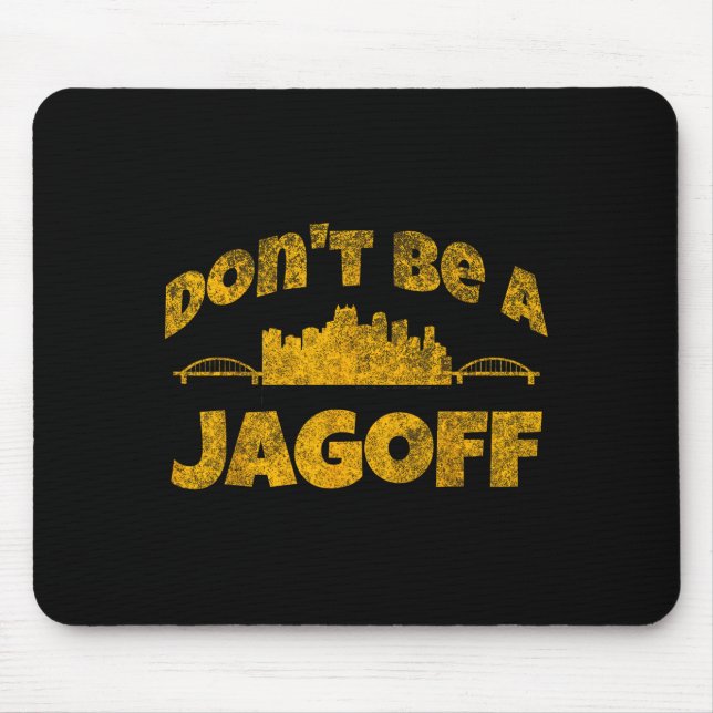 Tapis De Souris Ttsburgh Jagoff Yinz Funny Yinzer Steel City 412 H (Devant)