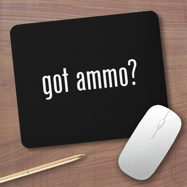 Tapis De Souris tu as des munitions ? (Custom Mousepad)