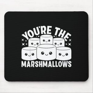 Tapis De Souris Tu es les guimauves de mon chocolat chaud de la Sa