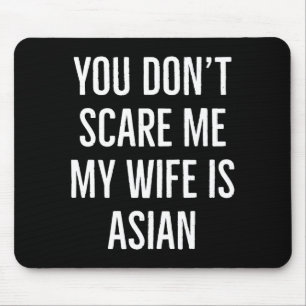 Tapis De Souris Tu ne me connais pas Ma femme est asiatique Drôle