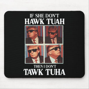 Tapis De Souris Tush 2024 Hawk Tuah Trump Embarring Airport