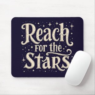 Tapis De Souris Typographie céleste « Atteindre les Étoiles »