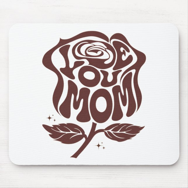 Tapis De Souris Typographie de rose pour maman que j'aime (Devant)