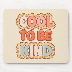 Tapis De Souris Typographie vintage des années 70 Cool To Be Kind