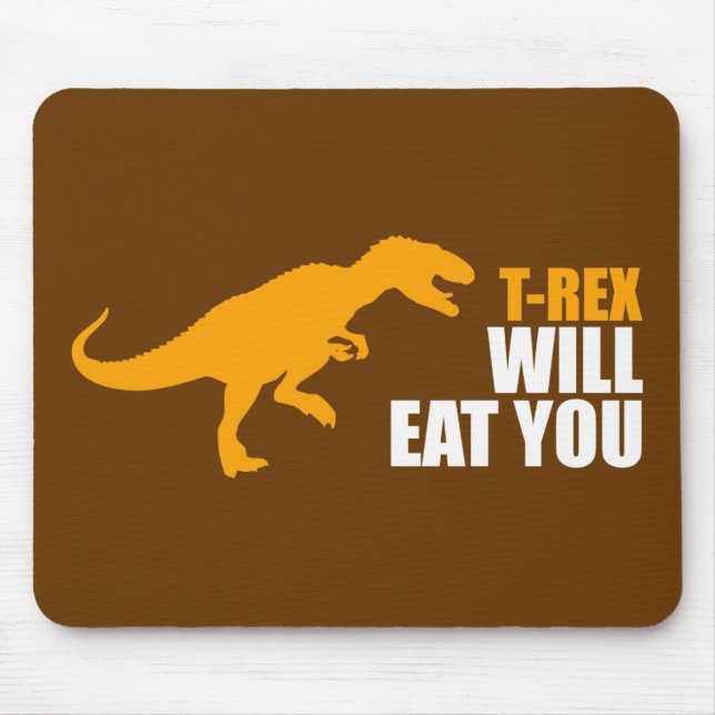 Tapis De Souris Tyrannosaurus Rex Vous Mangera (Devant)