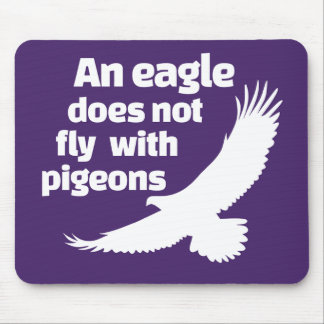 Tapis De Souris Un aigle ne vole pas avec des pigeons
