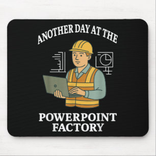 Tapis De Souris Un autre jour à l'usine Powerpoint