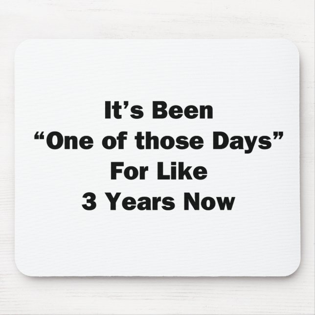 Tapis De Souris Un de ces jours (Devant)
