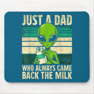 Tapis De Souris Un papa qui est revenu avec le lait, alien ufo