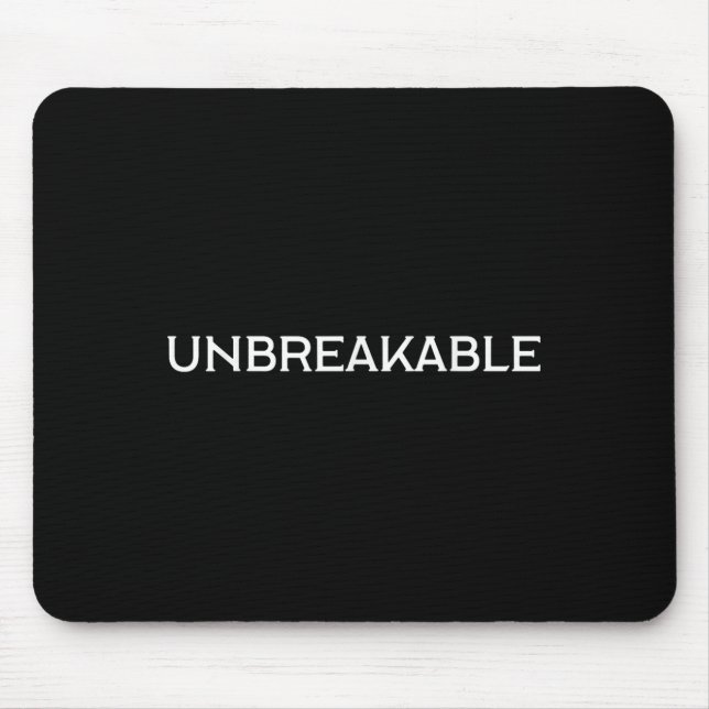 Tapis De Souris Unbreakable Insrational Motivational Saying  (Devant)