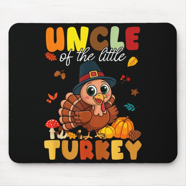 Tapis De Souris Uncle Of The Little Turkey Thanksgiving Baby Showe (Devant)