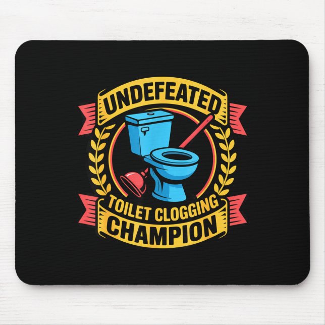 Tapis De Souris Undefeated Toilet Clogging Chamon Quirky Bathroom  (Devant)