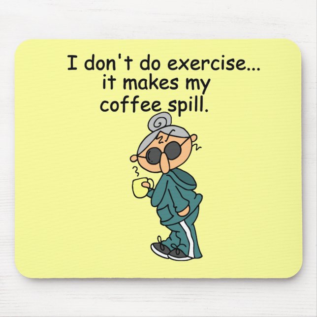 Tapis De Souris Une Autre Raison De Ne Pas Exercer (Devant)