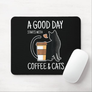 Tapis De Souris Une bonne journée commence avec du café et des cha
