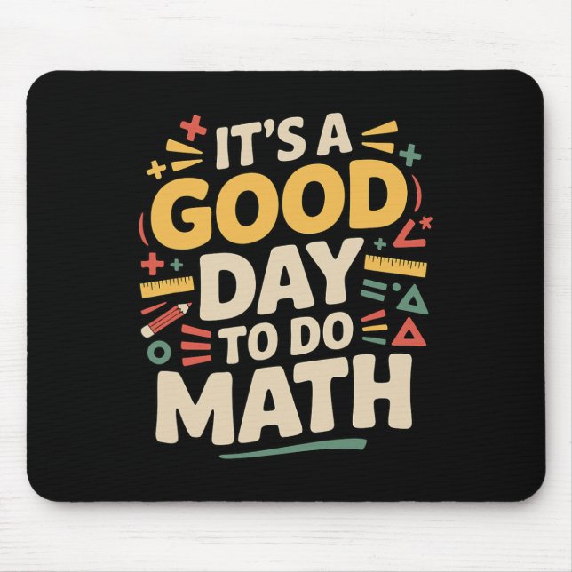 Tapis De Souris Une Bonne Journée Pour Faire Des Maths Professeur  (Devant)