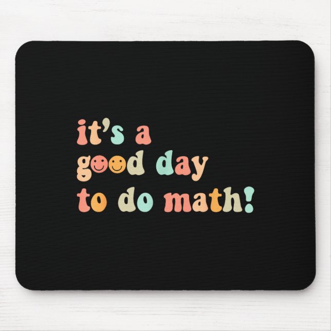 Tapis De Souris Une Bonne Journée Pour Faire Des Maths Professeur  (Devant)