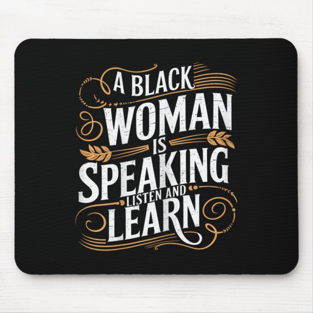 Tapis De Souris Une Femme Noire Parle Écouter Et Apprendre Junetee (Devant)